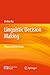 Linguistic Decision Making: Theory and Methods