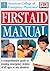 First Aid Manual: A Comprehensive Guide to Treating Emergency Victims of All Ages in Any Situation