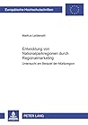 Entwicklung von Nationalparkregionen durch Regionalmarketing: Untersucht am Beispiel der Müritzregion (Europäische Hochschulschriften / European ... Universitaires Européennes) (German Edition)