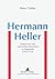 Hermann Heller: Historismus und Geschichtswissenschaft im Staatsrecht (1919-1933) (German Edition)