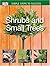 Simple Steps to Success: Shrubs and Small Trees