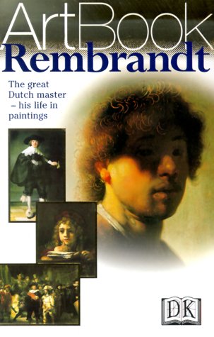 Rembrandt: The Great Dutch Master--His Life in Paintings (Paperback)