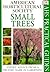 American Horticultural Society Practical Guides: Small Trees