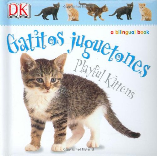 Gatitos Juguetones/Playful Kittens (Soft-to-Touch Books)