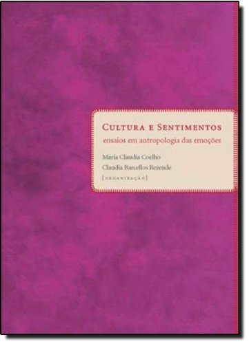 Cultura E Sentimentos: Ensaios Em Antropologia Das Emoocaoes (Paperback)