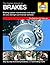 The Haynes Brake Manual. Martynn Randall