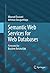 Semantic Web Services for Web Databases