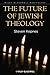 The Future of Jewish Theology