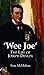 Wee Joe: The Life of Joseph Devlin