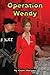 Operation Wendy by Colin Morgan