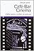 CAFÉ-BAR CINEMA: CAFES, BARES Y CLUBES DE PELICULA
