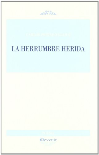 La herrumbre herida (Hardcover)