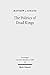 The Politics of Dead Kings: Dynastic Ancestors in the Book of Kings and Ancient Israel (Forschungen zum Alten Testament. 2. Reihe)