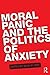 Moral Panic and the Politics of Anxiety by Sean P. Hier