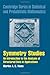 Symmetry Studies: An Introduction to the Analysis of Structured Data in Applications (Cambridge Series in Statistical and Probabilistic Mathematics Book 26)