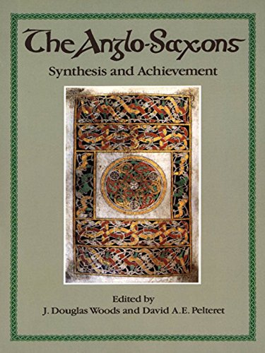 The Anglo-Saxons: Synthesis and Achievement (Kindle Edition)