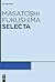 Masatoshi Fukushima: Selecta