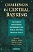 Challenges in Central Banking by Pierre L. Siklos