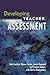 Developing Teacher Assessment