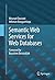 Semantic Web Services for Web Databases