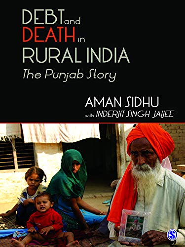 Debt and Death in Rural India: The Punjab Story (Kindle Edition)