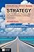 FT Guide to Strategy: How to Create, Pursue and Deliver a Winning Strategy