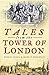 Tales from the Tower of London
