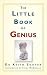 The Little Book of Genius