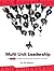 Multiunit Leadership: The 7 Stages of Building High-Performing Partnerships and Teams