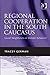 Regional Cooperation in the South Caucasus: Good Neighbours or Distant Relatives?