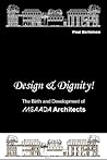 Design & Dignity: The Birth and Development of MSAADA Architects