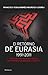 El retorno de Eurasia,1991-2011: Veinte años del nuevo gran espacio geoestratégico que abrió paso al siglo XXI