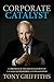 Corporate Catalyst: A Chron...