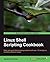 Linux Shell Scripting Cookbook