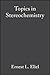 Topics in Stereochemistry