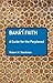 The Baha'i Faith: A Guide for the Perplexed