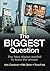 The Biggest Question: You h...