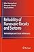 Reliability of Nanoscale Circuits and Systems by Milos Stanisavljevic