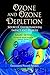 Ozone and Ozone Depletion: ...