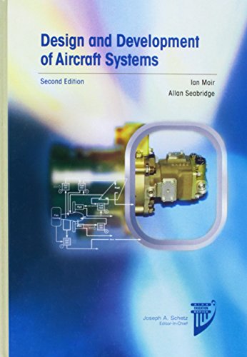 Design And Development of Aircraft Systems (AIAA Education)