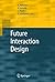 Future Interaction Design by Antti Pirhonen