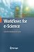 Workflows for Escience