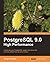 PostgreSQL 9.0 High Performance: Accelerate Your PostgreSQL System and Avoid the Common Pitfalls That Can Slow It Down