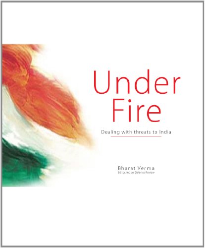 UNDER FIRE: Dealing with Threats to India (Paperback)