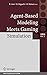 Agentbased Modeling Meets Gaming Simulation: Vol. 2