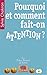 Pourquoi et comment fait-on attention? by Sylvie Chokron