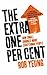 The Extra One Per Cent