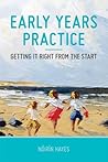 Early Years Practice: Getting it Right From the Start