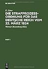 Die Strafprozeßordnung für das Deutsche Reich vom 22. März 1924: Nebst dem Gerichtsverfassungsgesetz. Kommentar (German Edition)