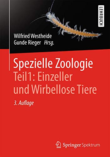 Spezielle Zoologie. Teil 1: Einzeller und Wirbellose Tiere (German Edition)